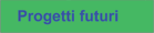 Progetti futuri